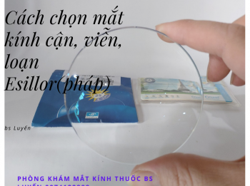 CÁCH CHỌN MẮT KÍNH ESILLOR ( PHÁP)